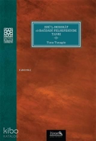 Ebül Berekat El Bağdadi Felsefesinde Tanrı