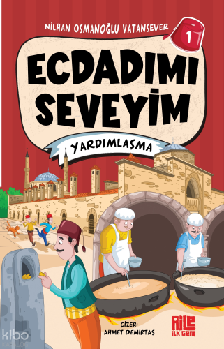 Ecdadımı Seveyim - 1 ;Yardımlaşma | benlikitap.com