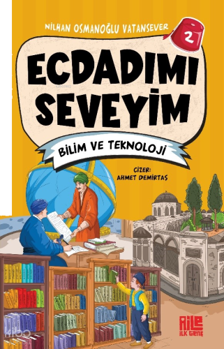 Ecdadımı Seveyim - 2 ;Bilim ve Teknoloji | benlikitap.com