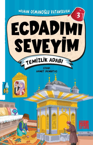 Ecdadımı Seveyim - 3 ;Temizlik Adabı | benlikitap.com