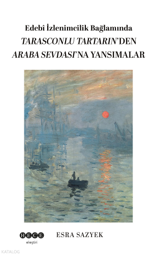 Edebî İzlenimcilik Bağlamında;Tarasconlu Tartarin'den Araba Sevdası'na Yansımalar