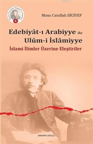 Edebiyat-ı Arabiyye ile Ulum-i İslamiyye | benlikitap.com