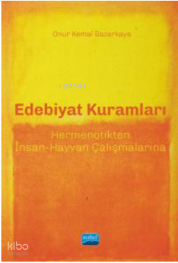 Edebiyat Kuramları - Hermenötikten İnsan-Hayvan Çalışmalarına