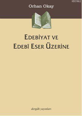 Edebiyat ve Edebi Eser Üzerine