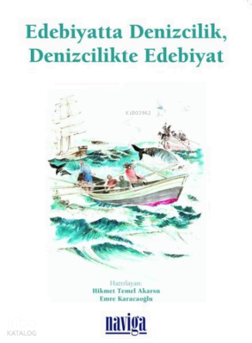 Edebiyatta Denizcilik, Denizcilikte Edebiyat | benlikitap.com