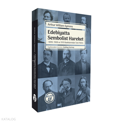 Edebiyatta Sembolist Hareket;1899, 1908 ve 1919 Baskılarından Tam Metin