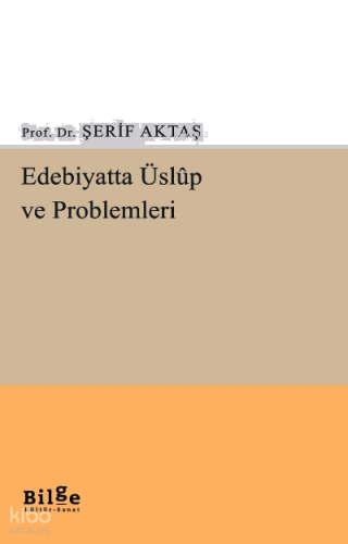Edebiyatta Üslup Ve Problemleri