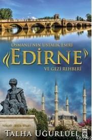 Edirne Ve Gezi Rehberi | benlikitap.com