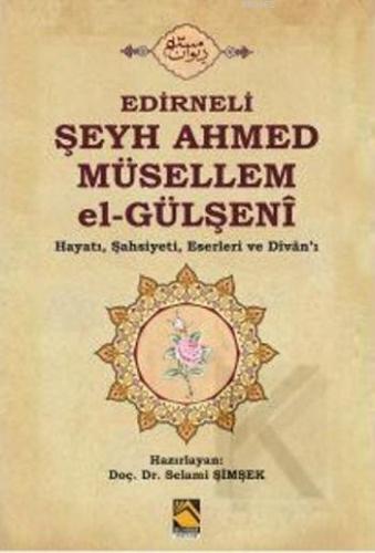 Edirneli Şeyh Ahmed Müsellem El - Gülşeni | benlikitap.com