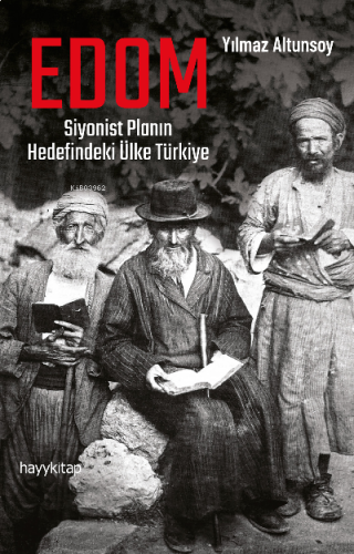 EDOM: Siyonist Planın Hedefindeki Ülke Türkiye | benlikitap.com