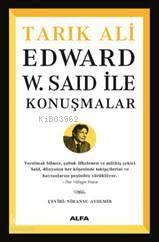 Edward W. Said İle Konuşmalar