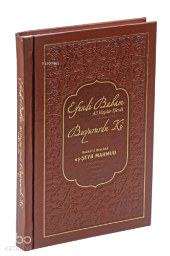 Efendi Babam Ali Haydar Efendi (k.s.) Buyurur ki | benlikitap.com