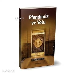 Efendimiz ve Yolu