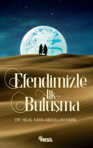 Efendimizle (a.s.m.) İlk Buluşma | benlikitap.com