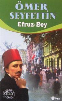 Efruz Bey | benlikitap.com