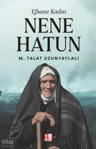 Efsane Kadın Nene Hatun | benlikitap.com