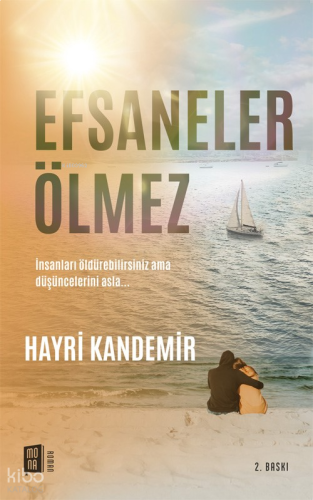 Efsaneler Ölmez ;İnsanları öldürebilirsiniz ama düşüncelerini asla…