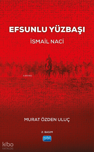 Efsunlu Yüzbaşı “İsmail Naci”