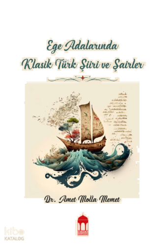 Ege Adalarında Klasik Türk Şiiri ve Şairler