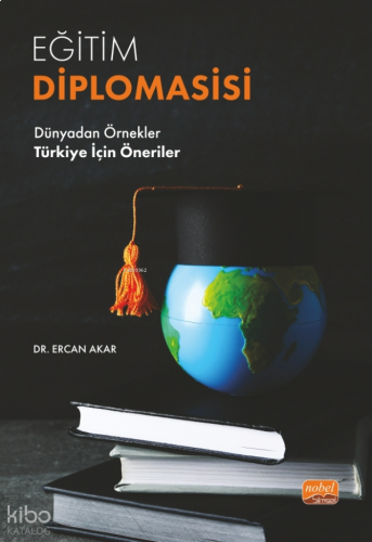 Eğitim Diplomasisi Dünyadan Örnekler - Türkiye İçin Öneriler