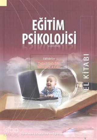 Eğitim Psikolojisi El Kitabı; Öğretmen Adaylarına ve Öğretmenlere