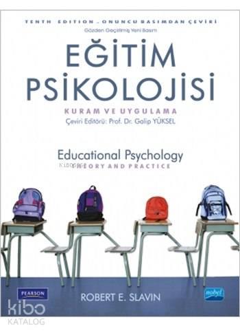 Eğitim Psikolojisi - Kuram ve Uygulama; Educational Psychology Theory And Practice