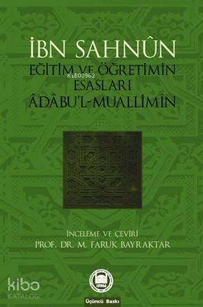 Eğitim Ve Öğretimin Esasları; Âdâbul-Muallimîn