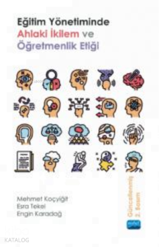 Eğitim Yönetiminde;Ahlaki İkilem ve Öğretmenlik Etiği