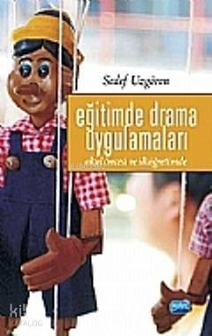 Eğitimde Drama Uygulamaları; Okul Öncesi ve İlköğretimde | benlikitap.