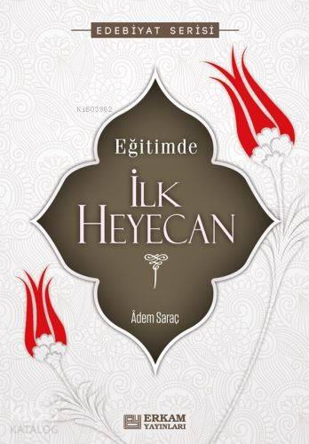 Eğitimde İlk Heyecan