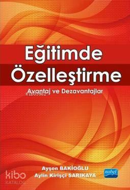 Eğitimde Özelleştirme; Avantaj ve Dezavantajlar