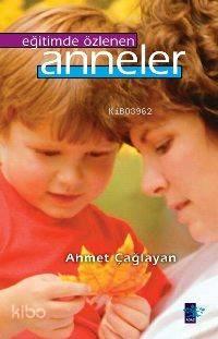 Eğitimde Özlenen Anneler | benlikitap.com