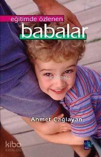 Eğitimde Özlenen Babalar | benlikitap.com