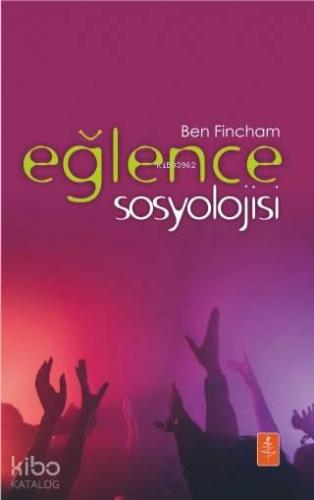 Eğlence Sosyolojisi - The Sociology Of Fun