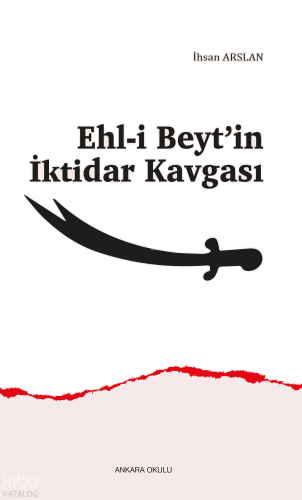 Ehl-i Beyt’in İktidar Kavgası | benlikitap.com
