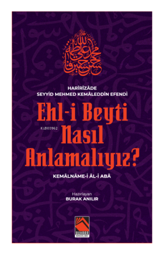 Ehl-i Beyti Nasıl Anlamalıyız?;Kemâlnâme-i Âl-i Abâ