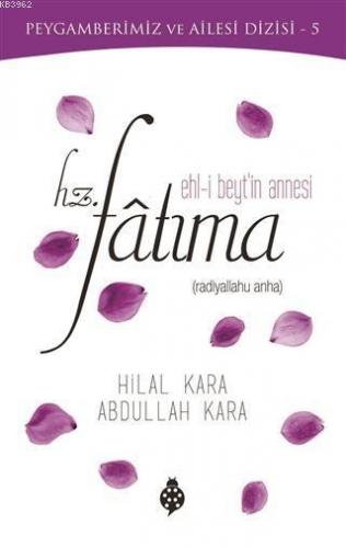 Ehl-i Beyt'in Annesi Hz. Fatıma