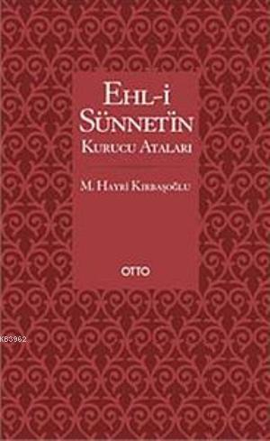 Ehl-i Sünnet'in Kurucu Ataları | benlikitap.com