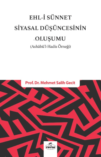 Ehli Sünnet Siyasal Düşüncenin Oluşumu;(Ashabül Hadis Örneği)