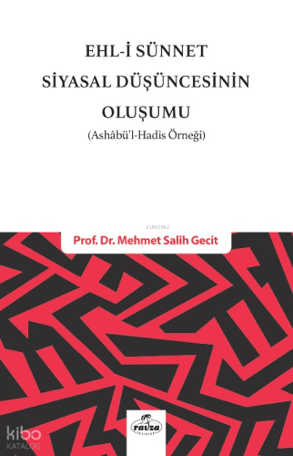 Ehli Sünnet Siyasal Düşüncenin Oluşumu;(Ashabül Hadis Örneği)