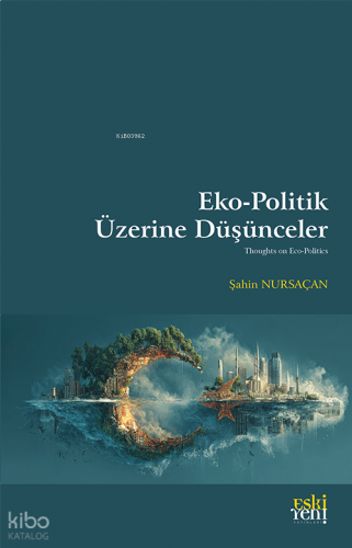 Eko-Politik Üzerine Düşünceler