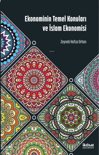 Ekonominin Temel Konuları ve İslam Ekonomisi