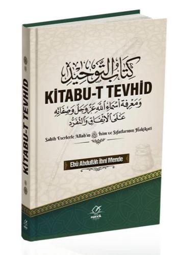 Kitabut Tevhid; Sahih Eserlerle Allah'ın İsim Ve Sıfatlarının Hakikati
