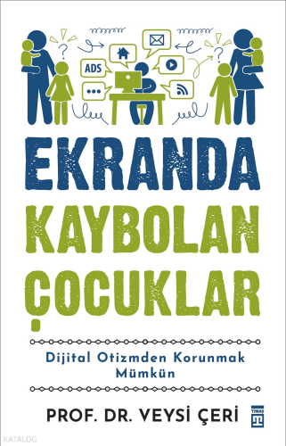 Ekranda Kaybolan Çocuklar;Dijital Otizmden Korunmak Mümkün | benlikita