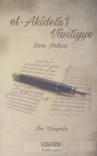 el-Akidetu'l-Vasitıyye; (Ders Notları) | benlikitap.com
