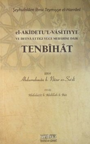 el-Akidetu'l-Vasitıyye; İhtiva Ettiği Yüce Mebahise Dair Tenbihat | be