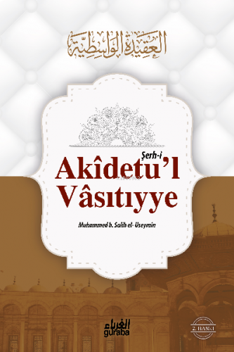 El Akidetul Vasıtıyye ve Şerhi Useymin | benlikitap.com
