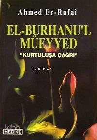 El-burhanu'l Müeyyed; Kurtuluşa Çağrı | benlikitap.com
