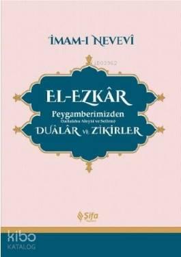 El - Ezkar Peygamberimizden (s.a.v.) Dualar ve Zikirler
