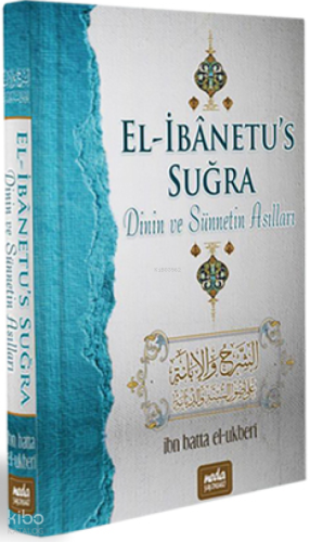El İbanetus Suğra Dinin ve Sünnetin Asılları | benlikitap.com